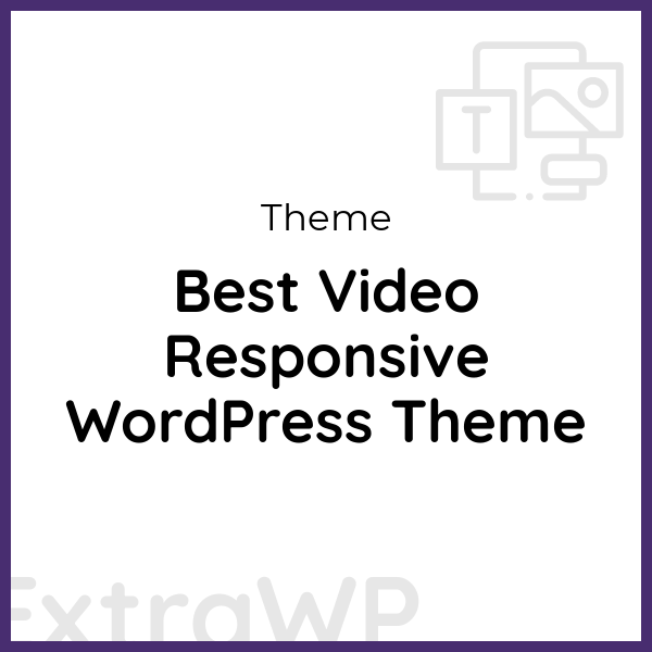 Best Video Responsive WordPress Theme