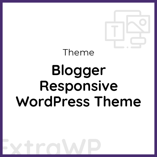 Blogger Responsive WordPress Theme