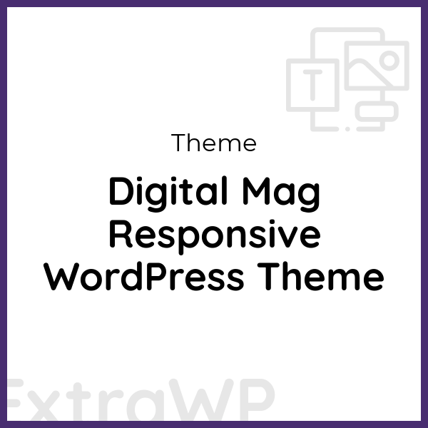 Digital Mag Responsive WordPress Theme