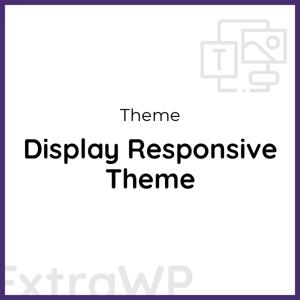 Display Responsive Theme