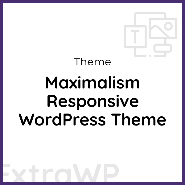 Maximalism Responsive WordPress Theme