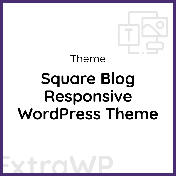 Square Blog Responsive WordPress Theme