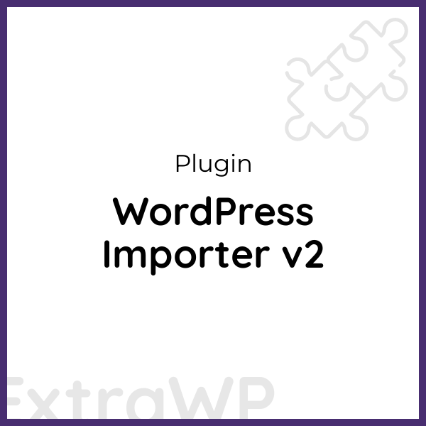 WordPress Importer v2