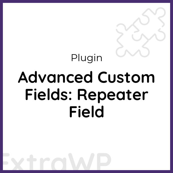 Advanced Custom Fields: Repeater Field