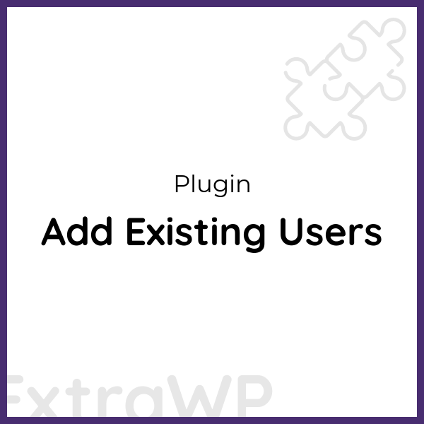 Add Existing Users