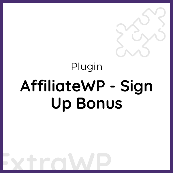 AffiliateWP - Sign Up Bonus