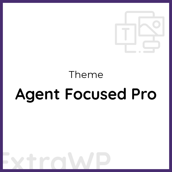 Agent Focused Pro