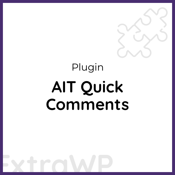 AIT Quick Comments