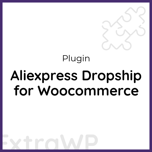 Aliexpress Dropship for Woocommerce