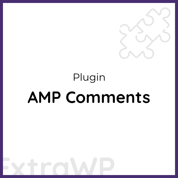 AMP Comments