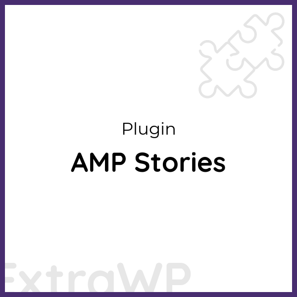 AMP Stories