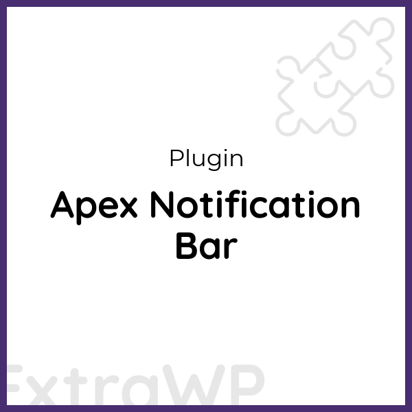 Apex Notification Bar