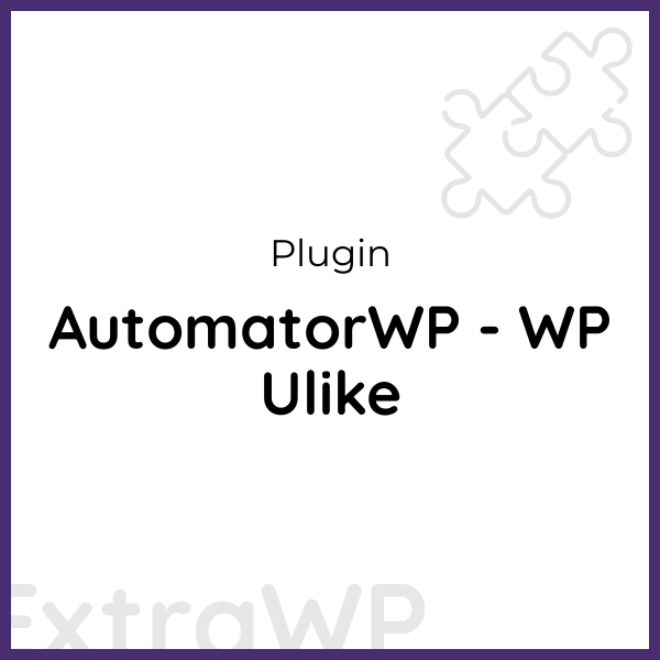 AutomatorWP - WP Ulike