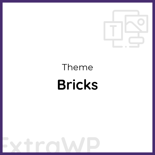 Bricks