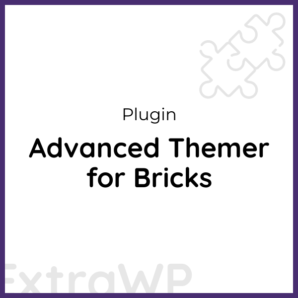 Advanced Themer for Bricks