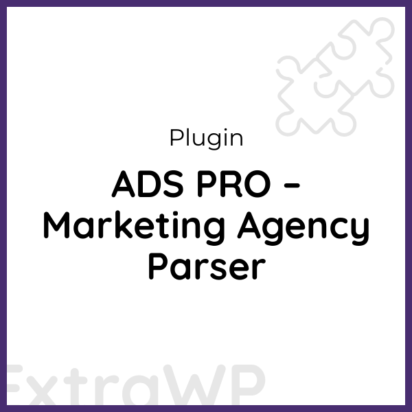 ADS PRO – Marketing Agency Parser