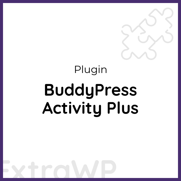 BuddyPress Activity Plus