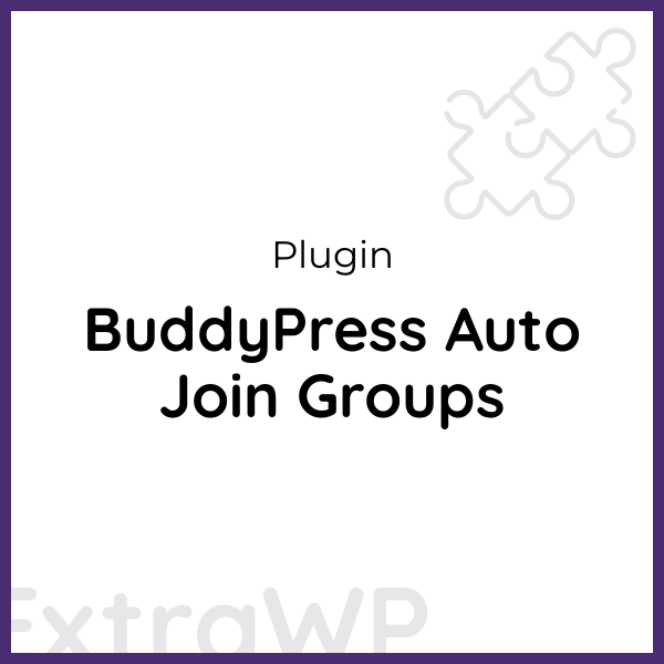 BuddyPress Auto Join Groups