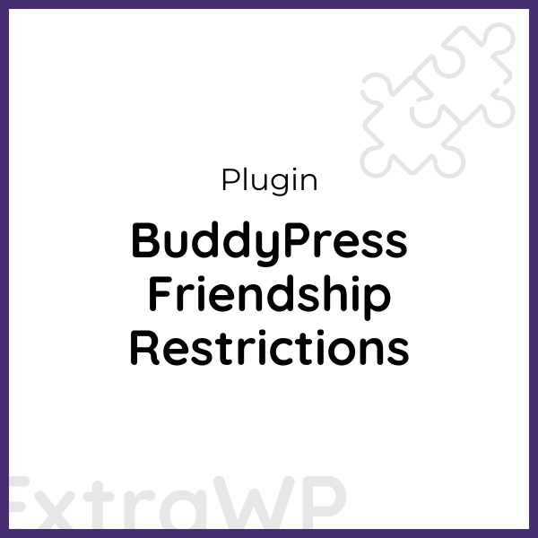 BuddyPress Friendship Restrictions