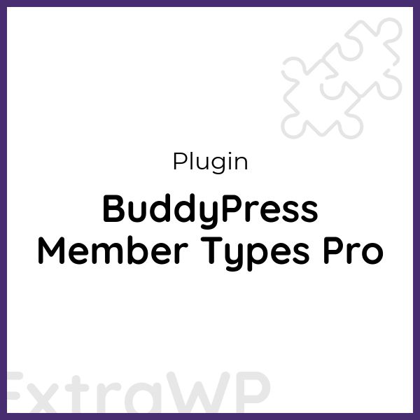 BuddyPress Member Types Pro