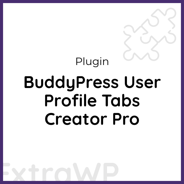 BuddyPress User Profile Tabs Creator Pro