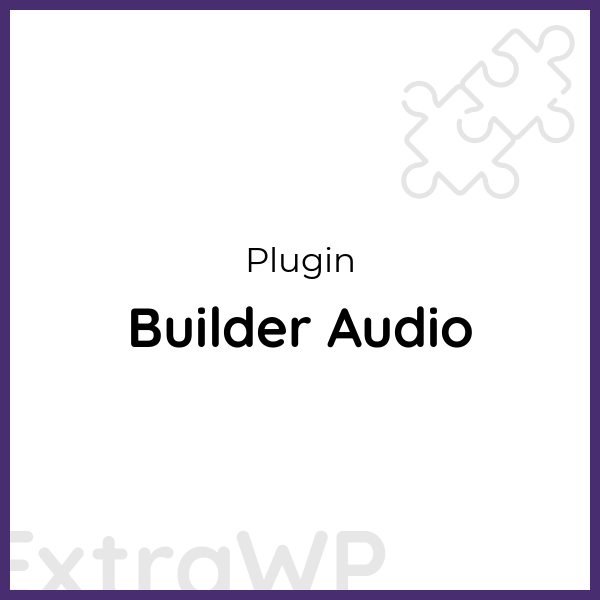 Builder Audio
