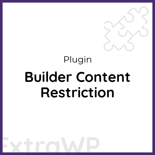 Builder Content Restriction