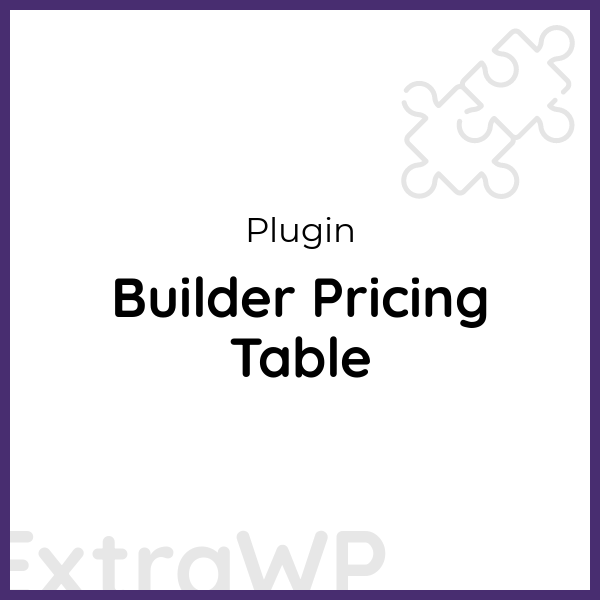 Builder Pricing Table