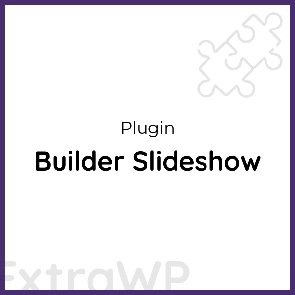 Builder Slideshow
