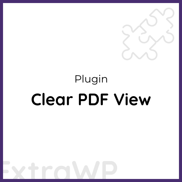 Clear PDF View