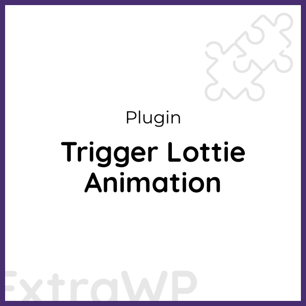 Trigger Lottie Animation