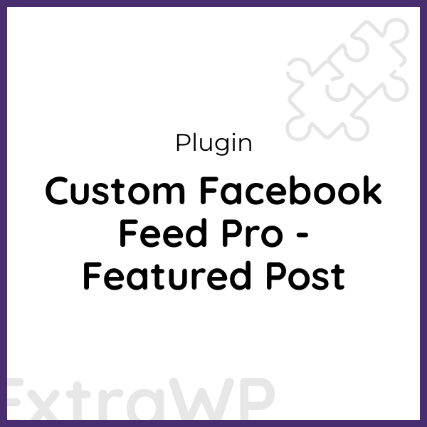 Custom Facebook Feed Pro - Featured Post