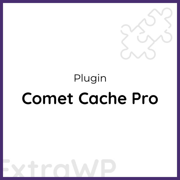 Comet Cache Pro