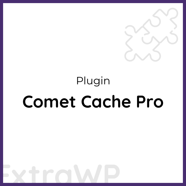 Comet Cache Pro Comet Cache Pro