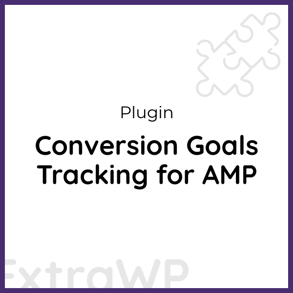 Conversion Goals Tracking for AMP