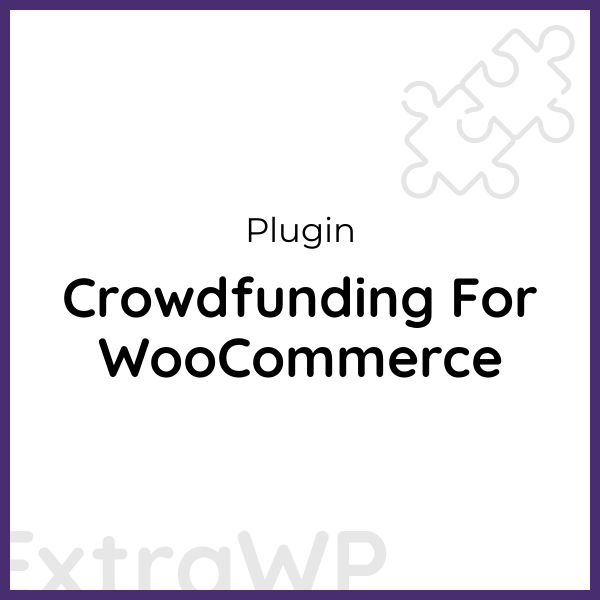 Crowdfunding For WooCommerce