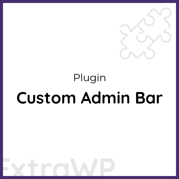 Custom Admin Bar