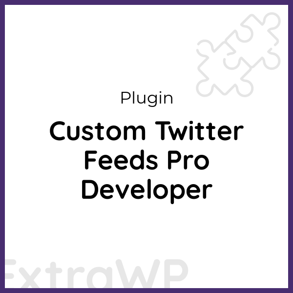 Custom Twitter Feeds Pro Developer