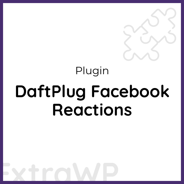 DaftPlug Facebook Reactions