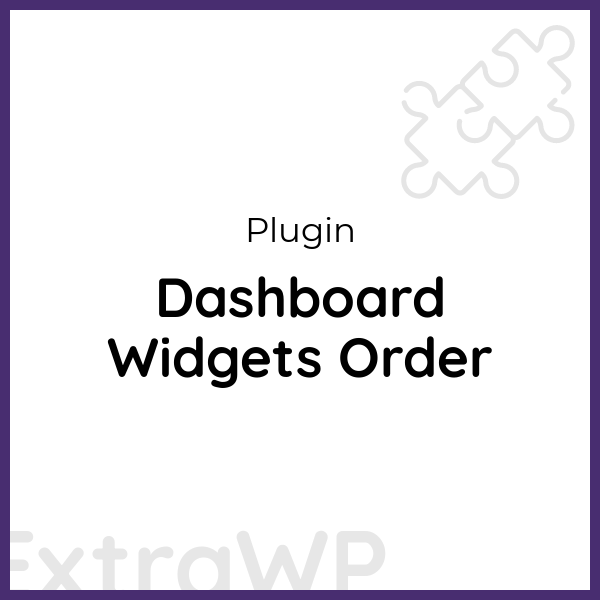 Dashboard Widgets Order