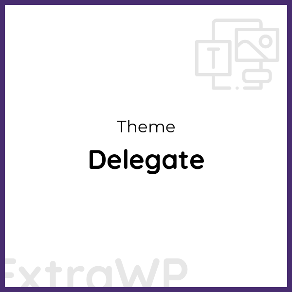 Delegate