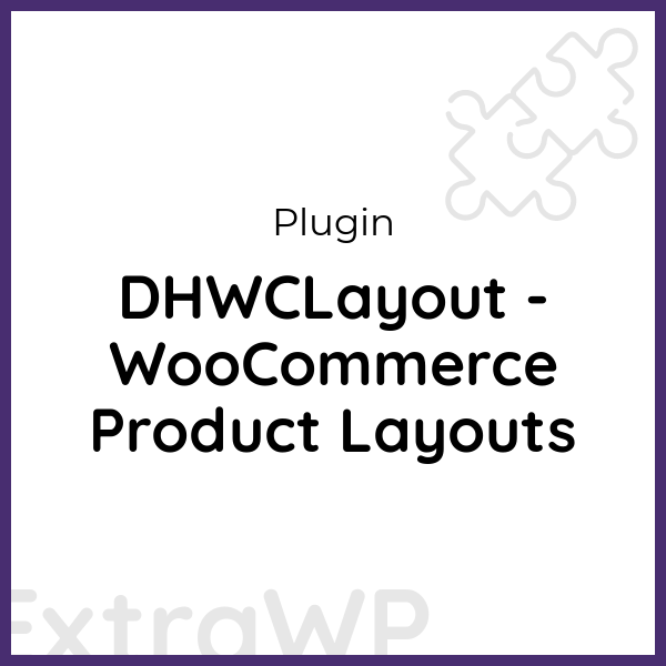 DHWCLayout - WooCommerce Product Layouts