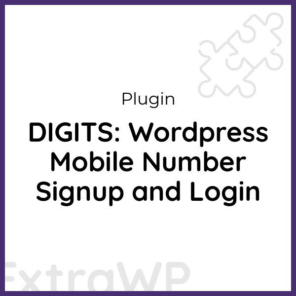 DIGITS: Wordpress Mobile Number Signup and Login