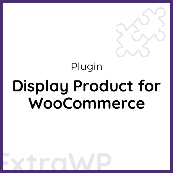 Display Product for WooCommerce