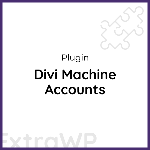 Divi Machine Accounts