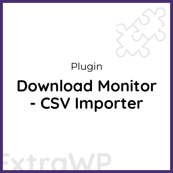 Download Monitor - CSV Importer