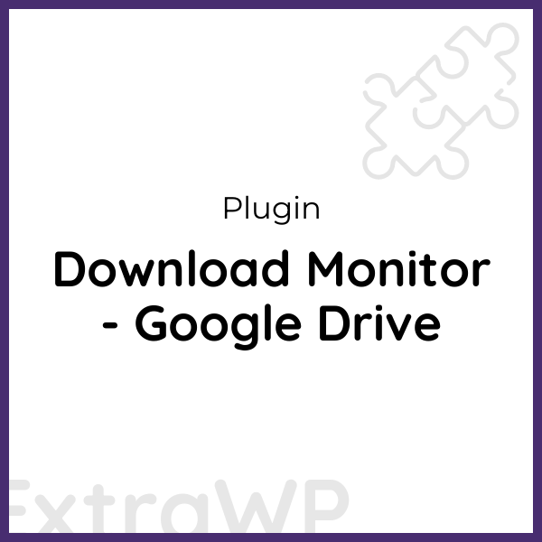 Download Monitor - Google Drive