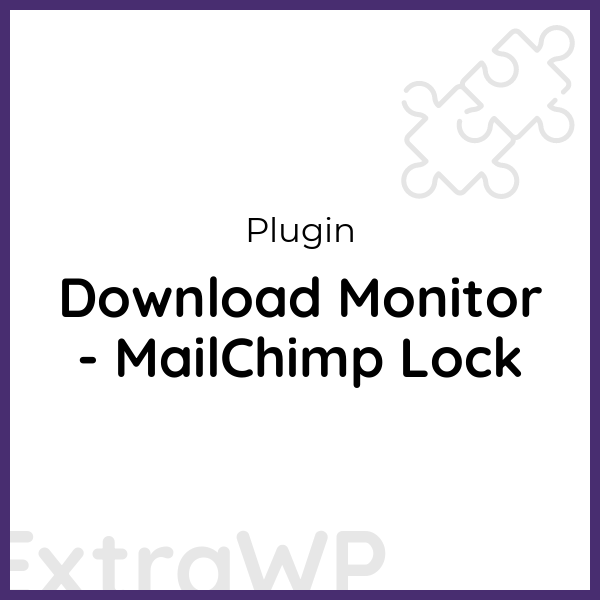 Download Monitor - MailChimp Lock