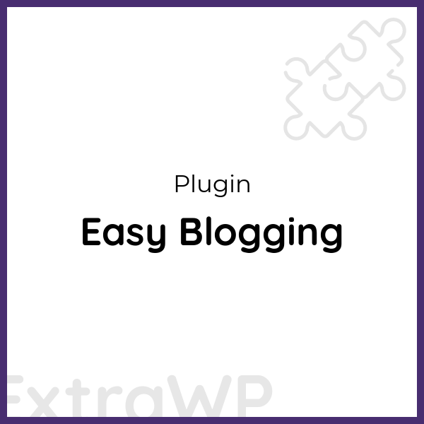 Easy Blogging