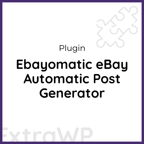 Ebayomatic eBay Automatic Post Generator